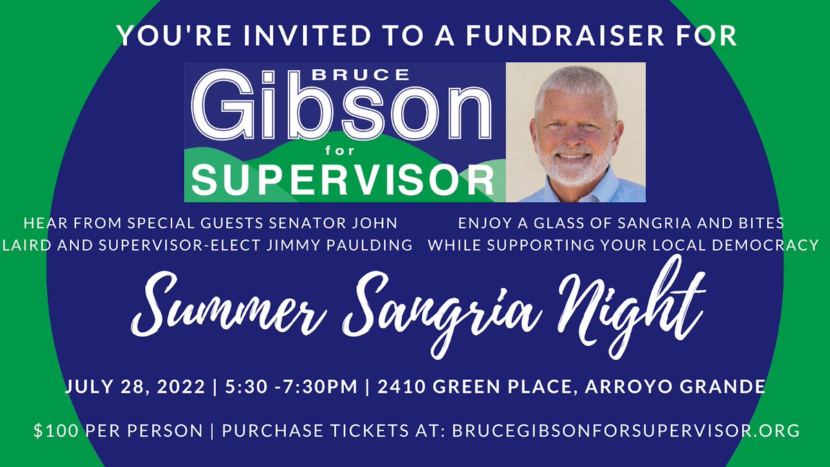 We're all getting together at this fabulous Summer Sangria Night, 
Thursday, July 28, in rural Arroyo Grande. Be there!

brucegibsonforsupervisor.org/events/