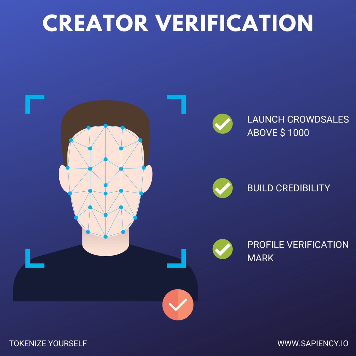 Why should you verify your account in #Sapiency? 🤔

First of all, you will enable yourself, as a creator, to launch Crowdsales for amounts higher than $1,000.
Moreover, as a verified creator you will gain credibility among those considering buying your #token!

#VerifyYourself