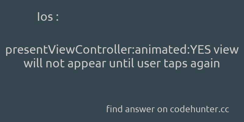 korohub's tweet image. Ios: presentViewController:animated:YES view will not appear until user taps again - #ios - #uiviewcontroller - Answer link : codehunter.cc/a/ios/presentv…