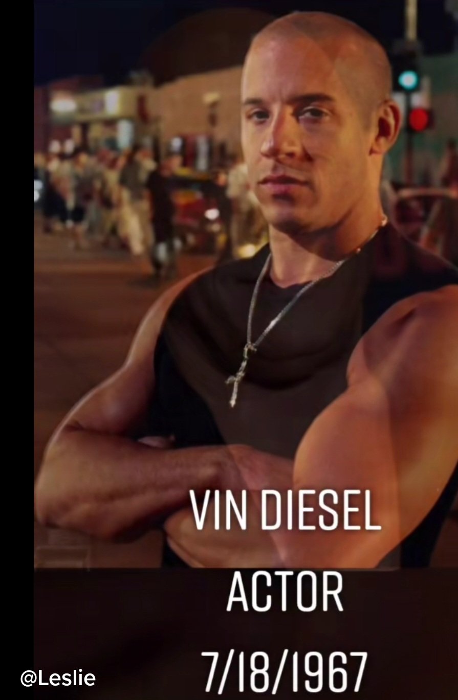 Happy birthday to Vin diesel fast and Furious actor 