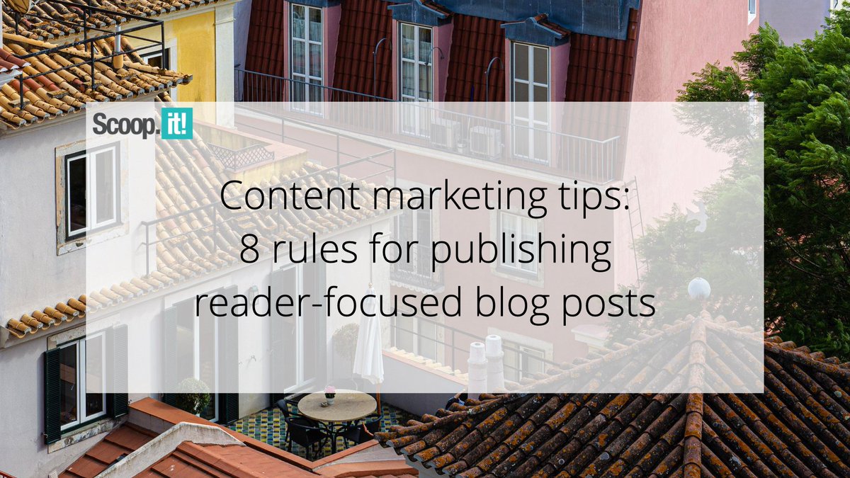 scoopit's tweet photo. Content Marketing Tips: 8 Rules for Publishing Reader-Focused Blog Posts #contentmarketing #content #marketing #readerfocused #blogpost https://t.co/myyAHcvCoM https://t.co/3Z4MtfmNnQ