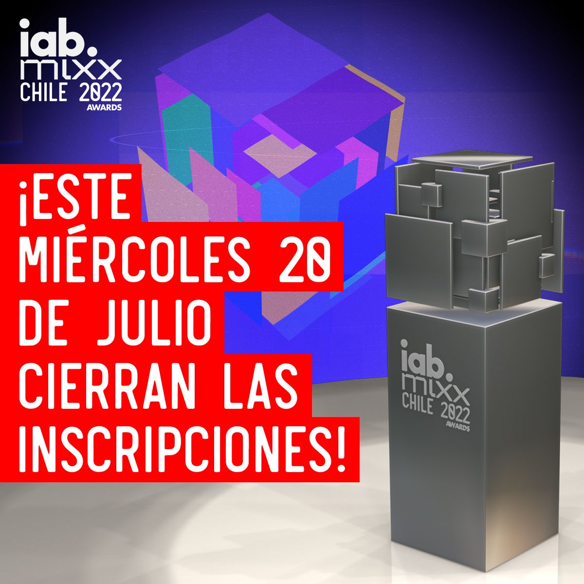 ¡Apúrate que se cierran las inscripción de piezas para 🟦🟪🟨 IAB MIXX Chile 2022! Este miércoles a las 23:59 horas damos por finalizada la primera etapa. Te esperamos en iabmixxchile.cl