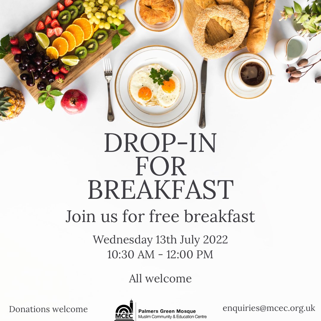 Drop-in for Breakfast!
Join us for free breakfast, meet people &amp; make friends.
Bring your family, friends, and neighbors ( Muslims / non-Muslims) all welcome!
Wednesday 13th July 2022
10.30-12.00pm