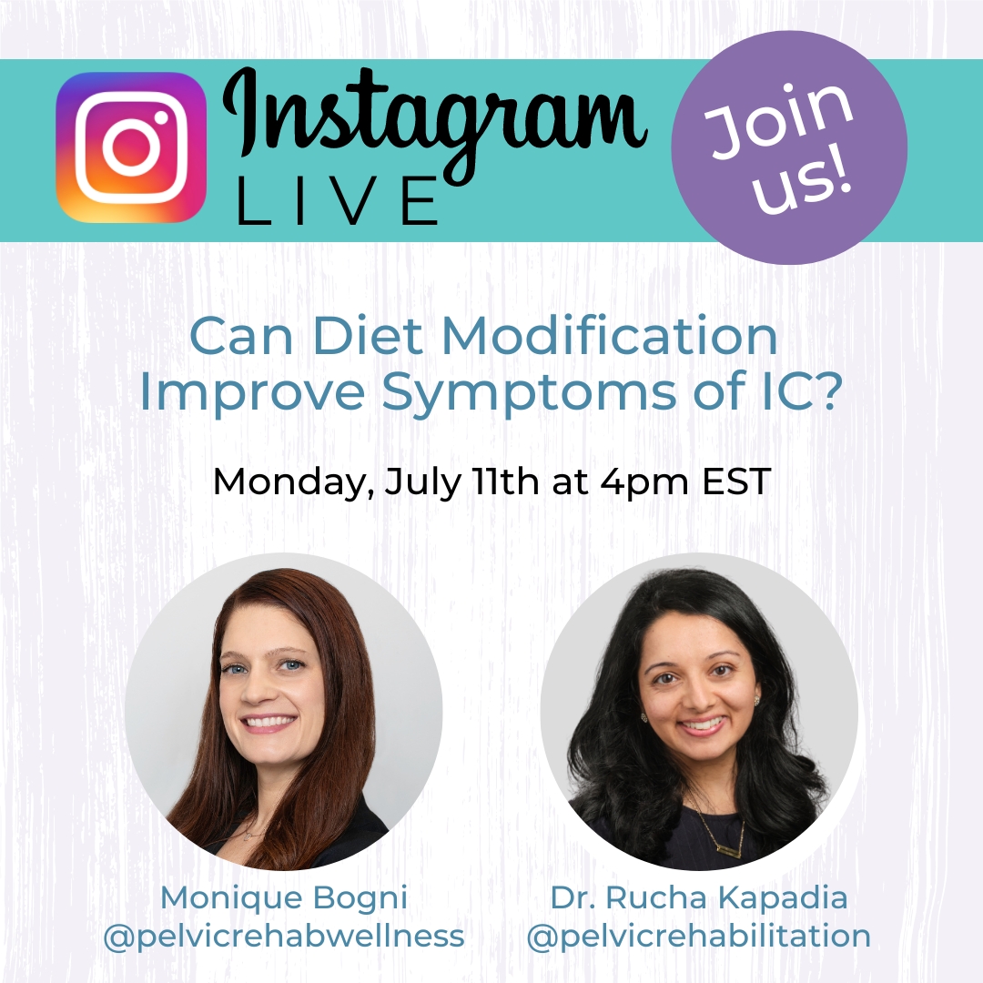 Save the date! On July 11th join us on IG (@PelvicRehabilitation) for a live talk with Dr. Rucha Kapadia and Monique Bogni CNC, CHH. They will be discussing diet modification to improve symptoms of #InterstitialCystitis (IC). #pelvicrehabilitation #nutrition #bladderpain