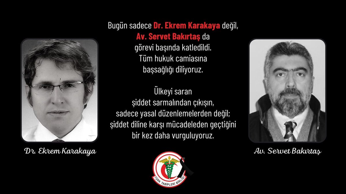 ttborgtr's tweet photo. Bugün sadece Dr. #EkremKarakaya değil, Av. Servet Bakırtaş da görevi başında katledildi. Tüm hukuk camiasına başsağlığı diliyoruz.

Ülkeyi saran şiddet sarmalından çıkışın, sadece yasal düzenlemelerden değil; şiddet diline karşı mücadeleden geçtiğini bir kez daha vurguluyoruz. https://t.co/ki3YK3U4Vc
