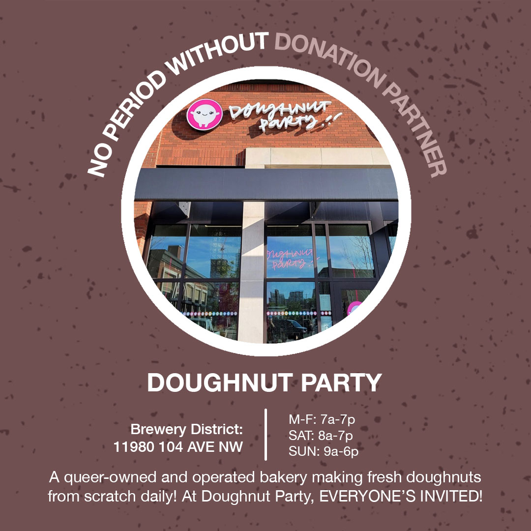NoPeriodWithout's tweet photo. We're so excited to be partnering with Doughnut Party Brewery District for the month of JULY! Drop by with product donations & grab a doughnut (or a few! π©π©π©) #noperiodwithout #periodpoverty #alberta https://t.co/NaUF1MRAdm