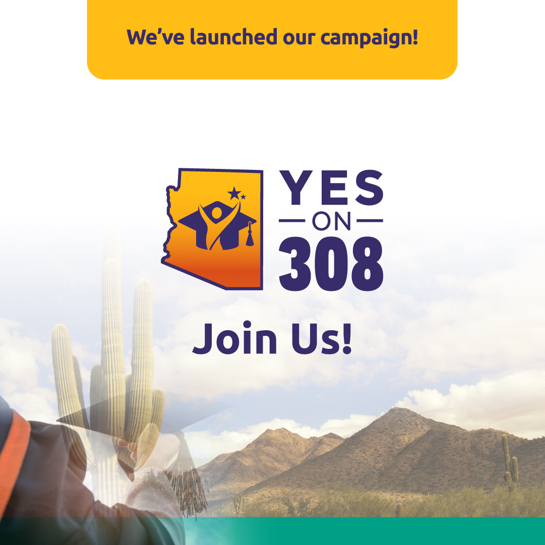 We've officially launched the Yes On 308 Campaign!

Prop 308 would allow any person who has lived in AZ for 2 or more years and graduated from an AZ high school to pay in-state tuition to attend Arizona colleges.

Sign up to support Prop 308 at YesOn308.org/action