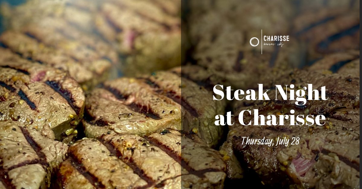 charissekcmo's tweet photo. Join us for our first ever Steak Night!  Thursday, July 28 5pm to 9pm. By reservation only. Make yours today.
www.exploretock/charissekc/ https://t.co/VVuNKgdINt