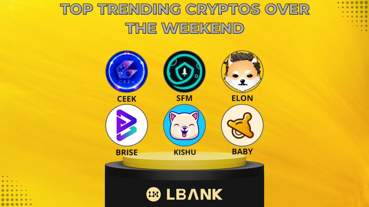 📈Trending coins over the weekend on #LBank 
(July 1 - 6) 

Which #Gems have you been trading? 💎

💥 $CEEK
💥 $SFM
💥 $ELON
💥 $BRISE
💥 $KISHU
💥 $BABY

💛Find your #CryptoGem: lbank.info/sign-up.html