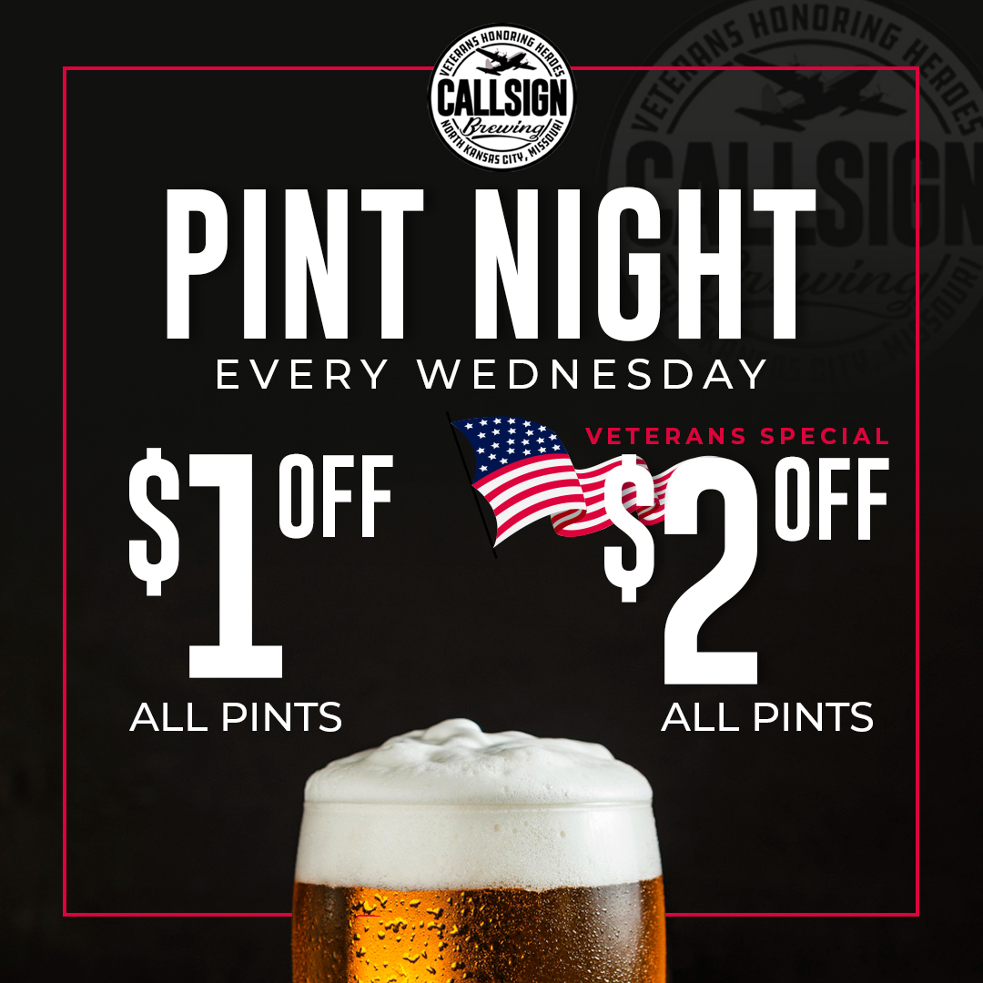 We’re halfway through the week. Celebrate with $1 off all pints, veterans receive $2 off all pints. #PintNight #CallsignBrewing #KansasCityBrew