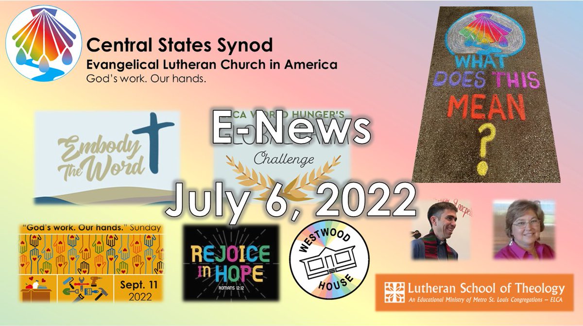 CSSynod's tweet image. Central States Synod E-Newsletter, July 6, 2022 - mailchi.mp/css-elca/centr…