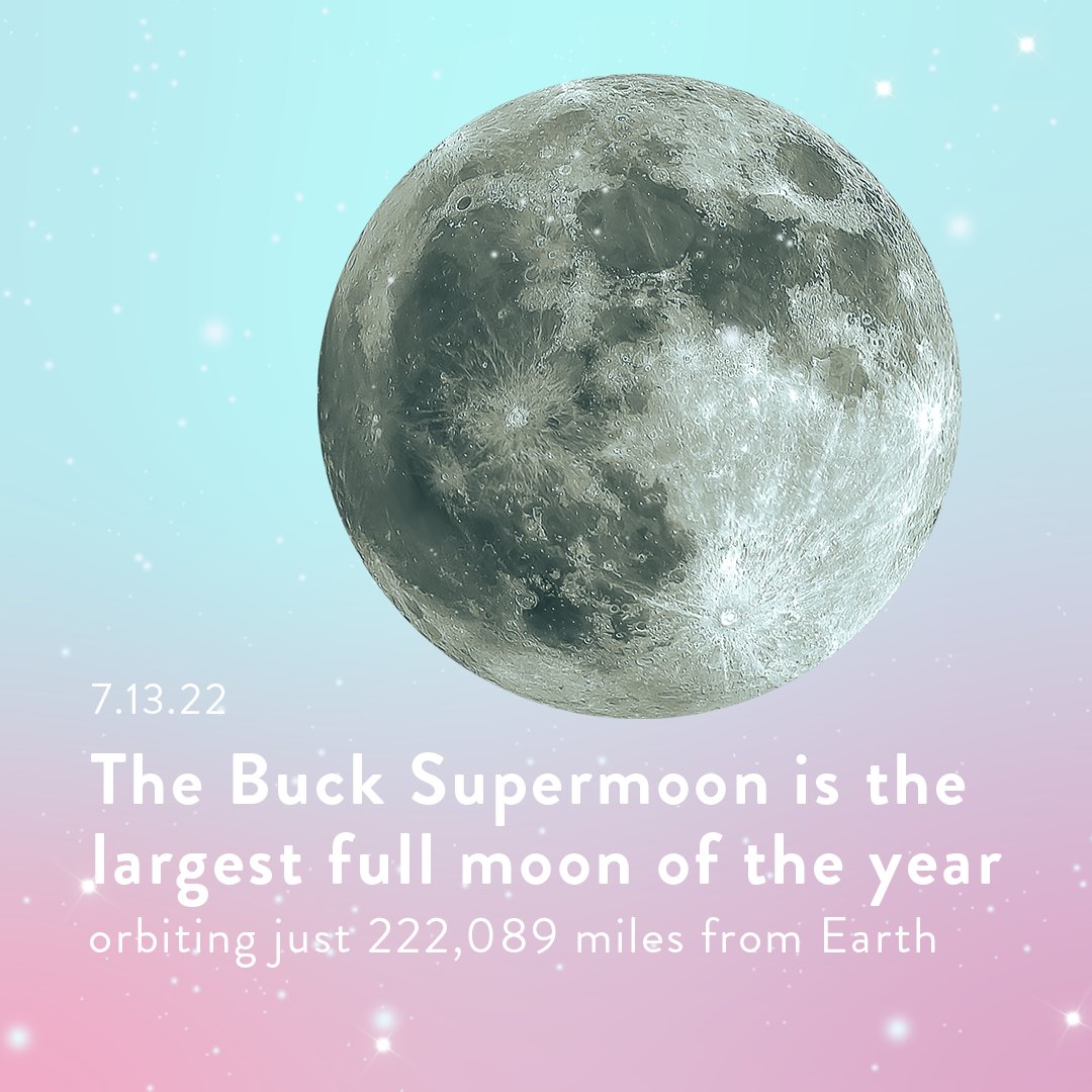 Mark your calendars for the biggest full moon of the year! July’s Buck Supermoon orbits 150 miles nearer to the Earth than June’s Strawberry Supermoon. It’s the perfect time to charge up!