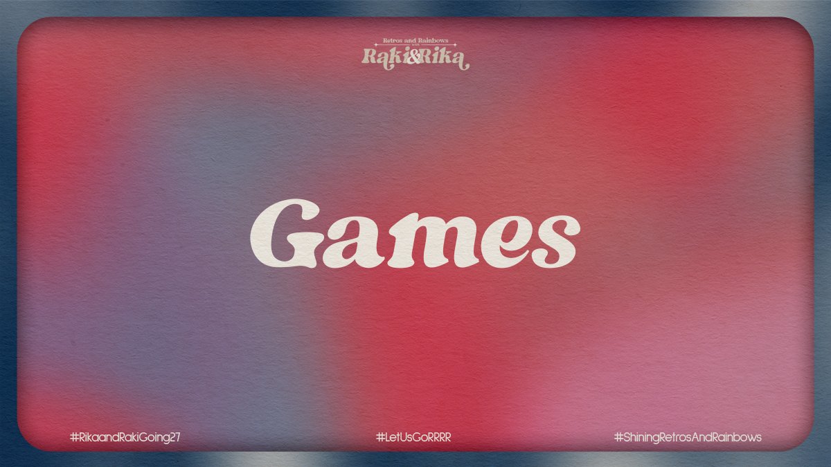 27thRRRR's tweet photo. ㅤ    
     ✧ ° RETROS AND RAINBOWS 
      WITH  RAKI AND RIKA  .ᐟ  ° ✧

             ❝ GAMES ❞

#RikaandRakiGoing27 #LetUsGoRRRR
#ShiningRetrosAndRainbows 
#TreasuringMomentsAtTMEvents

ㅤ https://t.co/GtwTbvhVaC