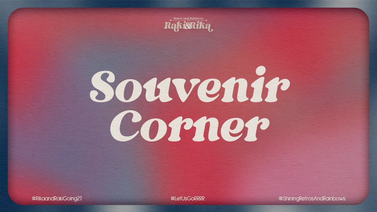 27thRRRR's tweet photo. ㅤ    
     ✧ ° RETROS AND RAINBOWS 
      WITH  RAKI AND RIKA  .ᐟ  ° ✧

             ❝ SOUVENIR CORNER ❞

#RikaandRakiGoing27 #LetUsGoRRRR
#ShiningRetrosAndRainbows 
#TreasuringMomentsAtTMEvents

ㅤ https://t.co/KlpOxsiIVp