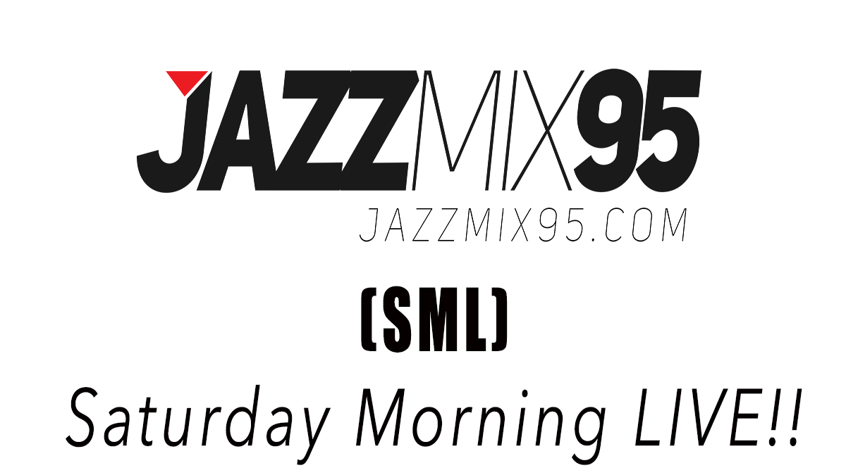 WE ARE BACK !!! This Saturday Morning for (SML) Saturday Morning LIVE on Jazzmix95.com. Starting at 7:00am (EST). 6:00am (CST) and 4:00am (PCT).