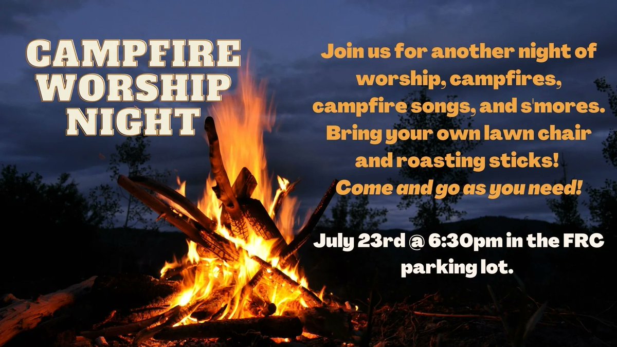 frc_rr's tweet photo. Join us for another Campfire Worship Night on  Saturday, July 23rd @ 6:30pm in the FRC parking lot. We hope to see you all there! https://t.co/AZy67yyAxa