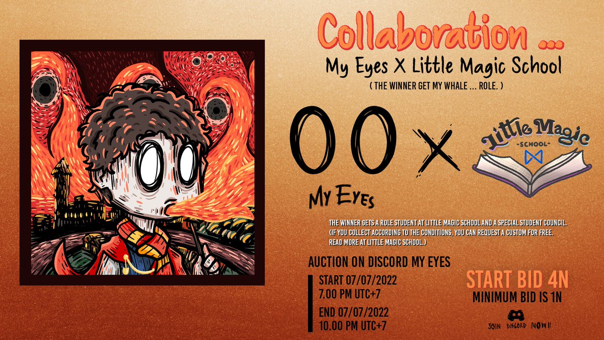 My Eyes ...X Little Magic School

Auction Event
Start date 07/07/2022
(7.00 pm. - 10.00 pm. UTC +7)
Start Bid : 4N minimum bid is 1N
Winner gets My Whale Role.
<a href="/thisisraviee/">raviee 🪄</a>

Auction on Discord My Eyes
discord.com/channels/92605…