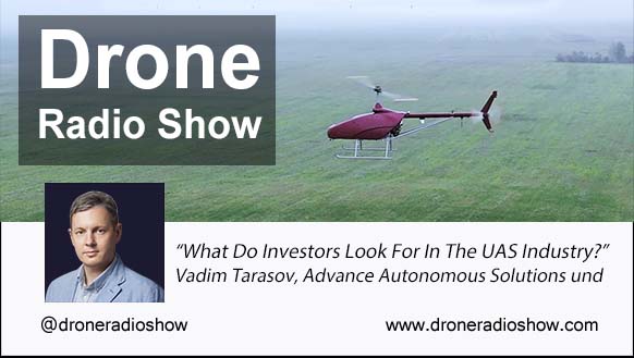 DroneRadioShow's tweet image. Vadim Tarasoft founder of Advanced Autonomous Solutions Fund and Chairman of the Board of UAVOS provides an investor’s perspective into the UAV market and the future of autonomous operations. bit.ly/36KoBVX #UAVOS #DroneFunding