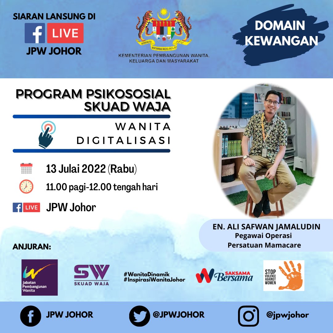 PROGRAM PSIKOSOSIAL SKUAD WAJA
DOMAIN KEWANGAN

TOPIK : WANITA DIGITALISASI ✨

📆Tarikh: 13 Julai 2022 (Rabu)
🕑Masa: 11.00 pagi – 12.00 tengah hari
🖥️Medium: Page JPW Johor (FB Live)

Klik di pautan ini untuk terus ke Official Page Facebook Live kami:
facebook.com/JPW-JOHOR-1113…
