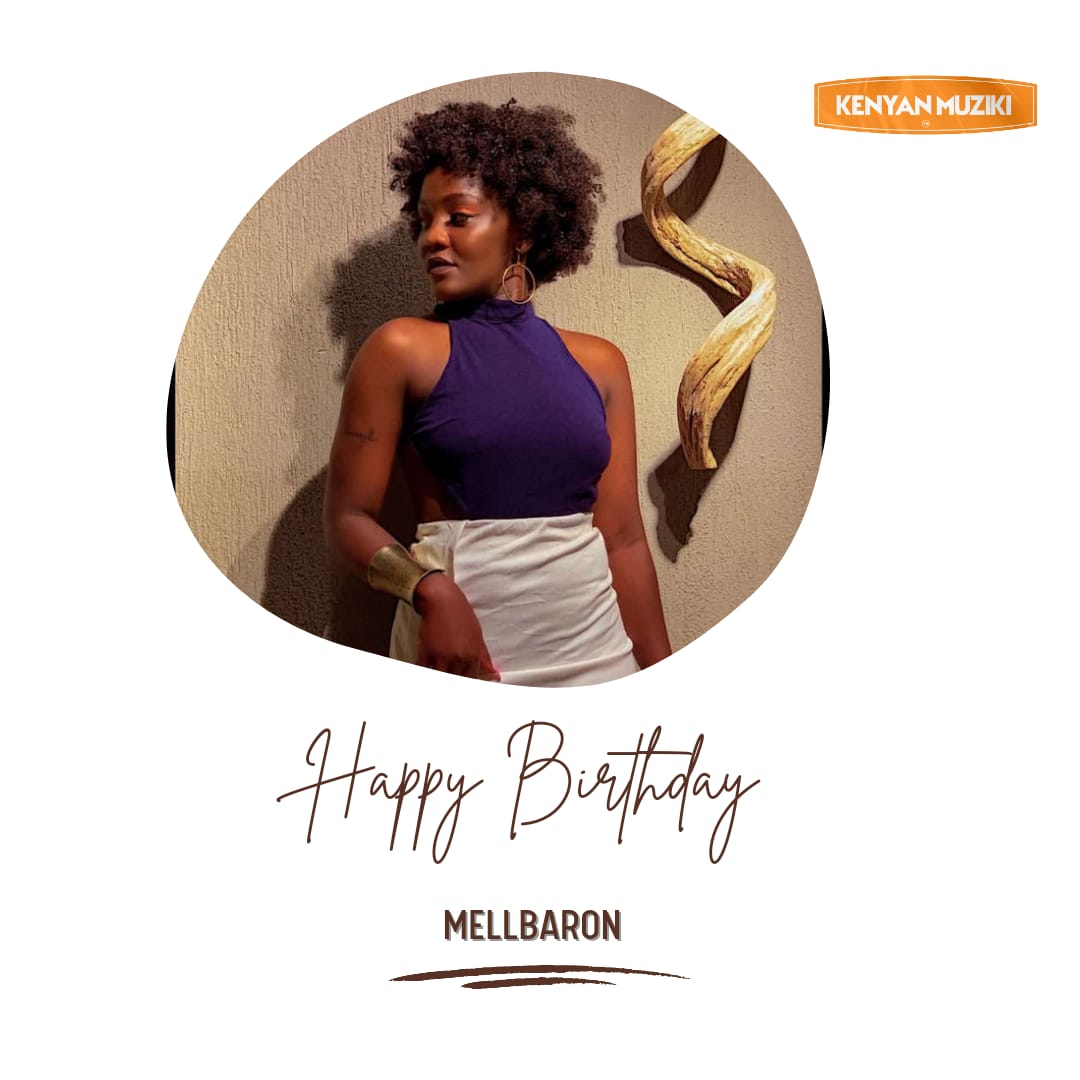 Happy Birthday to this gorgeous and super talented songstress <a href="/mellbaron/">MellBaron</a> 🎂🎉🎊

#happybirthday #KenyanMuzikiUpdates