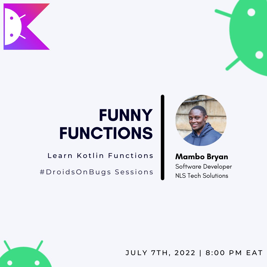 mambo_bryan's tweet photo. Don't miss out on today's session as we explore a little bit more on kotlin functions. 
@254androiddevs @kotlinkenya #DroidsOnBugs
link: https://t.co/A1ovSbfzLM https://t.co/FYx9bJlKRL