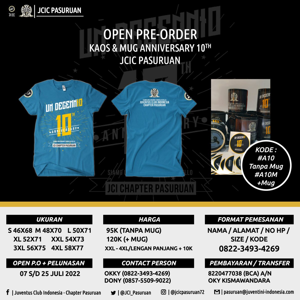 Open Pre-order Officiale merchandise Jci Pasuruan *UN DECENN10* 

Harga : 95K ( tanpa MUG ) 120k ( +MUG )

• PO + Pelunasan : 07 s/d 25 Juli 2022

CP pemesanan :
• Oky - 0822 3493 4269
• Dony - 0857 5509 9022