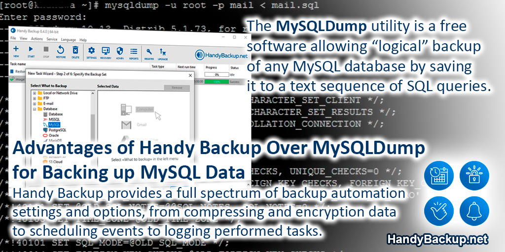 SerjVol's tweet image. #MySQLDump
#HandyBackup has some advantages over MySQLDump utility.
We offer you to download and try the new version of Handy Backup 8.4.0 for free.
#Protect your data with reliable #software.
handybackup.net/backup_terms/m…