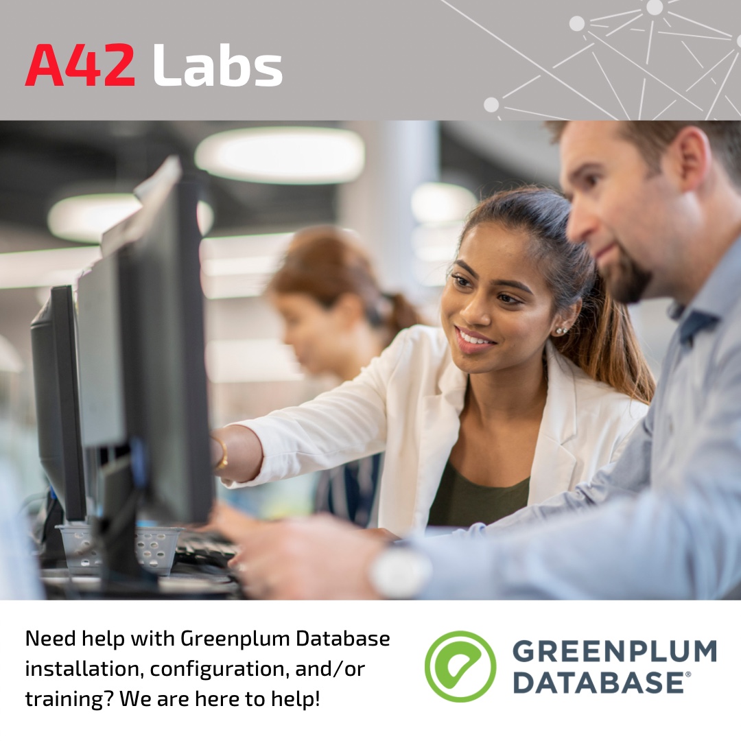 If your organization needs help with Greenplum installation, configuration, and/or training A42 Labs is here to help!
 .
 .
#greenplum #mpp #dataengineering #datascience #bigdata #opensource #database #analytics #sql #postgres #mlops #consulting #a42labs