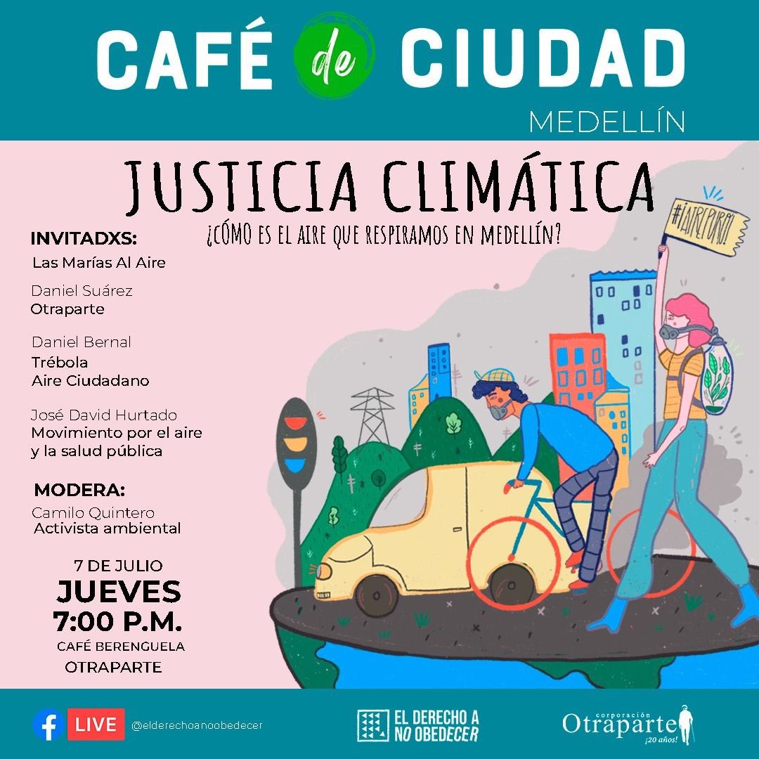 Hoy 7pm Café de ciudad por Facebook o si están en #Medellín l@s esperamos #justiciaclimática