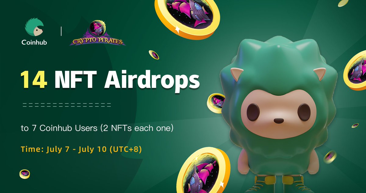 🎁14 #NFT Airdrops to 7 #Coinhub Users (2 NFTs each one)
🎉Coinhub &amp; #Cryptopirates joint Airdrop
⏰July 7 - July 10 (UTC+8)

Rules:
✅RT + Like + Tag 3 friends
✅Follow <a href="/Coinhub_Wallet/">Coinhub Wallet</a> &amp; <a href="/_Crypto_Pirates/">Crypto Pirates</a> 

#playtoearn #GameFi #P2EGame #P2E #BSC #BNBChain #Airdrop