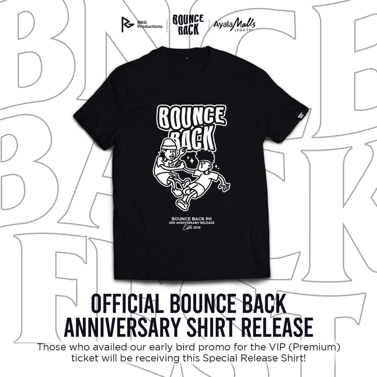 bnceback_'s tweet photo. Here’s the official design of the Bounce Back PH’s 3rd Anniversary Shirt! Those who availed our early bird promo for the VIP (Premium) will be receiving this special release shirt! #BounceBackPH #BounceBackFest #BBF https://t.co/ttnx8tQKVl