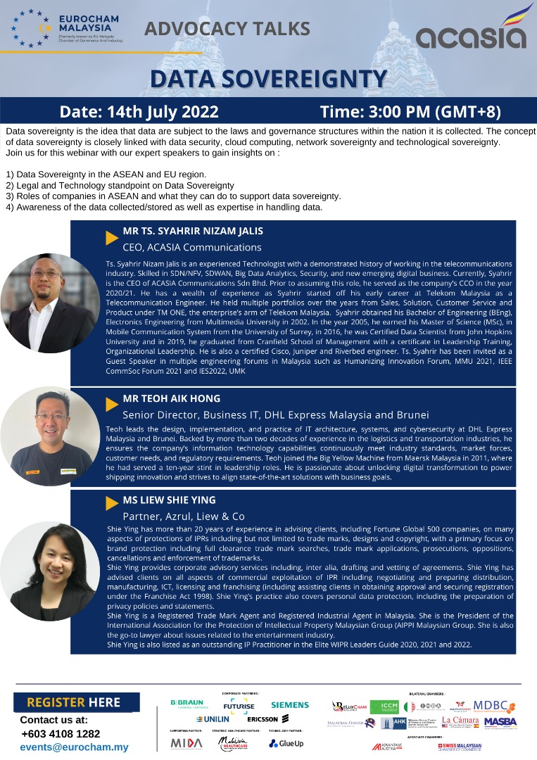 eurochammy's tweet photo. EUROCHAM Malaysia will be hosting our coming Advocacy Talks Webinar together with Acasia Communications on the topic of Data Sovereignty! 

Date: Thurs, 14/07/22 
Time: 3 PM
Venue: Zoom

Register in advance here: https://t.co/UR87DqseOK

#Acasia #EUMYstrongertogether #eurochammy https://t.co/Jl3Zlz2Kzi