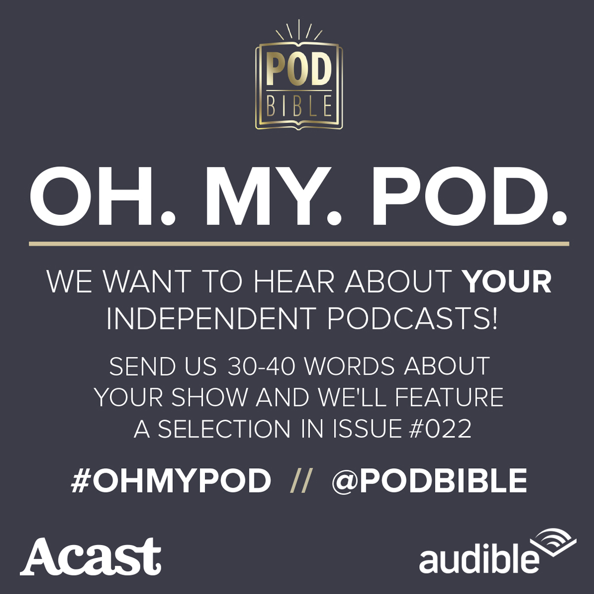 podbible's tweet photo. We want to hear about YOUR independent podcasts!
Send us 30-40 words about your show and we'll feature a selection in issue #022, out in August!
#OhMyPod https://t.co/uOblaP35BA