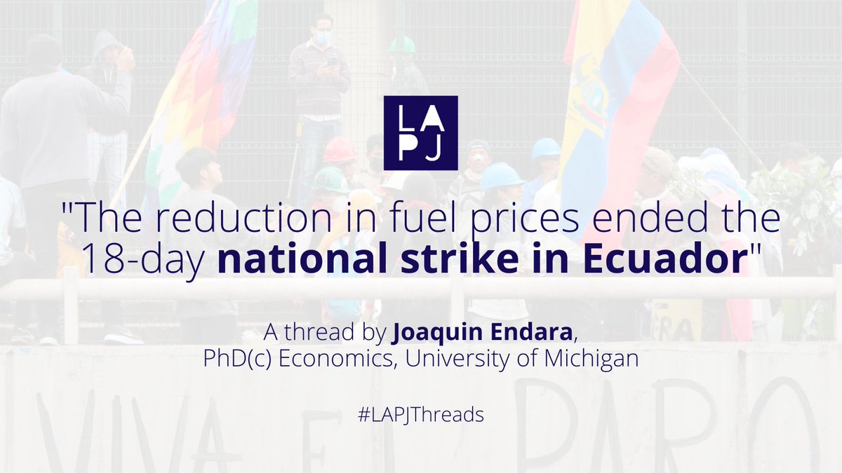 (1/9) #LAPJThread 🧵, Joaquin Endara (<a href="/jotaj_ec/">Joaquin Endara</a>), PhD Student in Economics at <a href="/UMich/">University of Michigan</a> discusses 🇪🇨⛽ Ecuador's national strike and the government's decision to subsidize fuel prices.👇