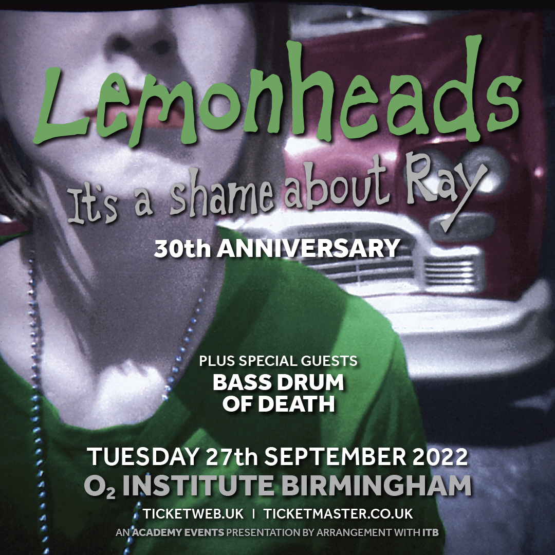 Celebrating the 30th anniversary of seminal album 'It's A Shame About Ray', @TheLemonheads head to Birmingham, Tue 27 Sep 2022 with special guests @bassdrumofdeath. On Priority? Priority Tickets on sale 10am Mon 11 July and 10 am Wed 13 July at @TicketmasterUK