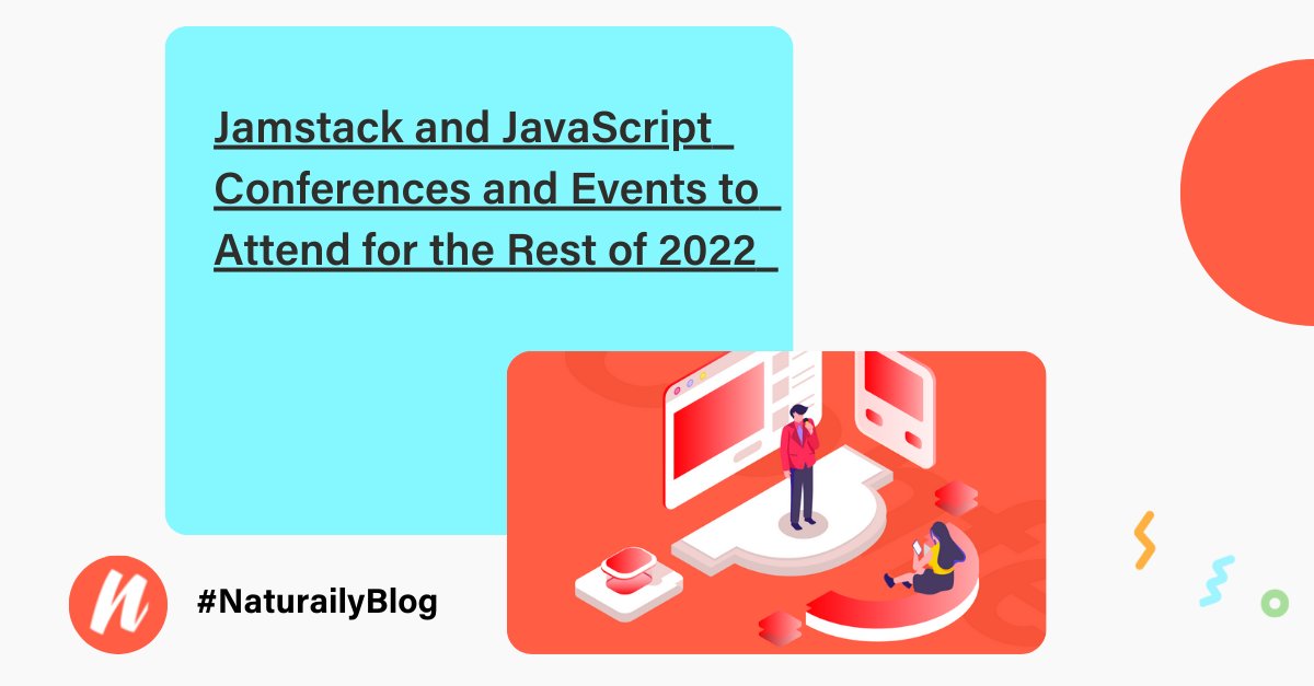A list of conferences (loosely) related to Jamstack for the rest of 2022!

🏷️ Descriptions, prices, main subjects
👉naturaily.com/blog/jamstack-… 

Be quick – the very next event starts soon <a href="/hugoconf/">Hugo Conf</a> 

Heard of a relevant event? Let us know and we’ll cover it

#NaturailyBlog #Jamstack
