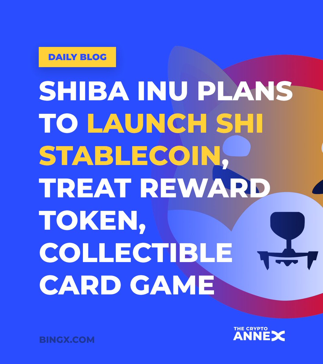 BingXSG's tweet photo. #ShibaInu lead developer Shytoshi Kusama has revealed plans to expand the ecosystem with a decentralized stablecoin called $SHI

Follow us for more crypto content on #thecryptoannex, brought to you by #BingX 

📒 https://t.co/RTcDeQMiDg https://t.co/G0oJicjlWG