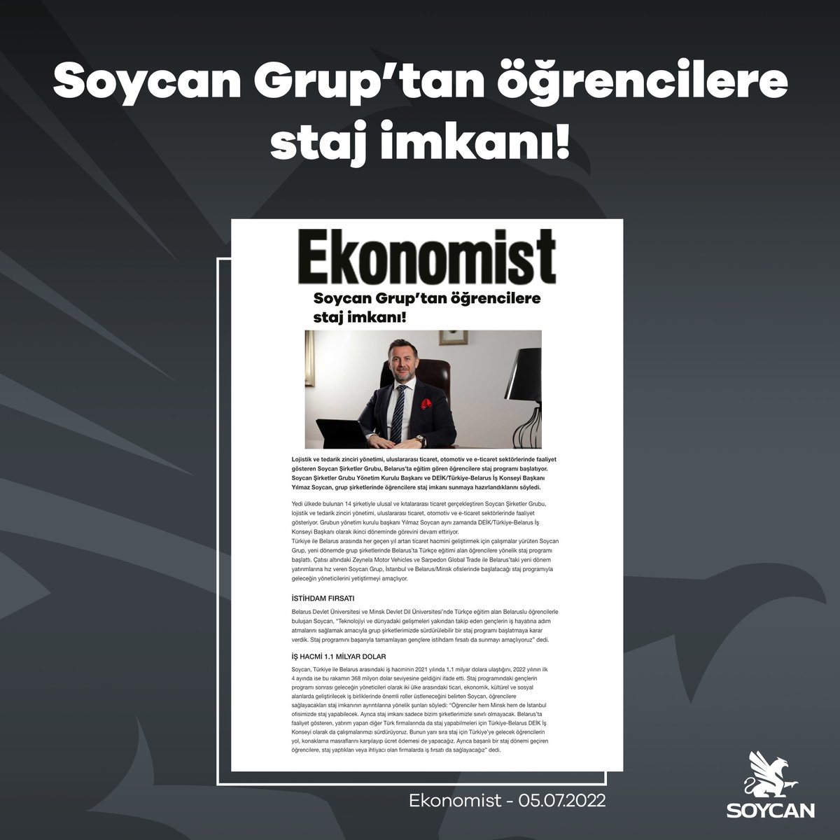 Soycan Şirketler Grubu Yönetim Kurulu Başkanı ve DEİK Türkiye/Belarus İş Konseyi Başkanı Sayın Yılmaz Soycan’ın, öğrencilere sağlamayı düşündükleri staj imkanları ve konuyla ilgili hedefleri ekonomist.com.tr’de yer aldı.

#DEİK #İşimizTicariDiplomasi #BusinessDiplomacy