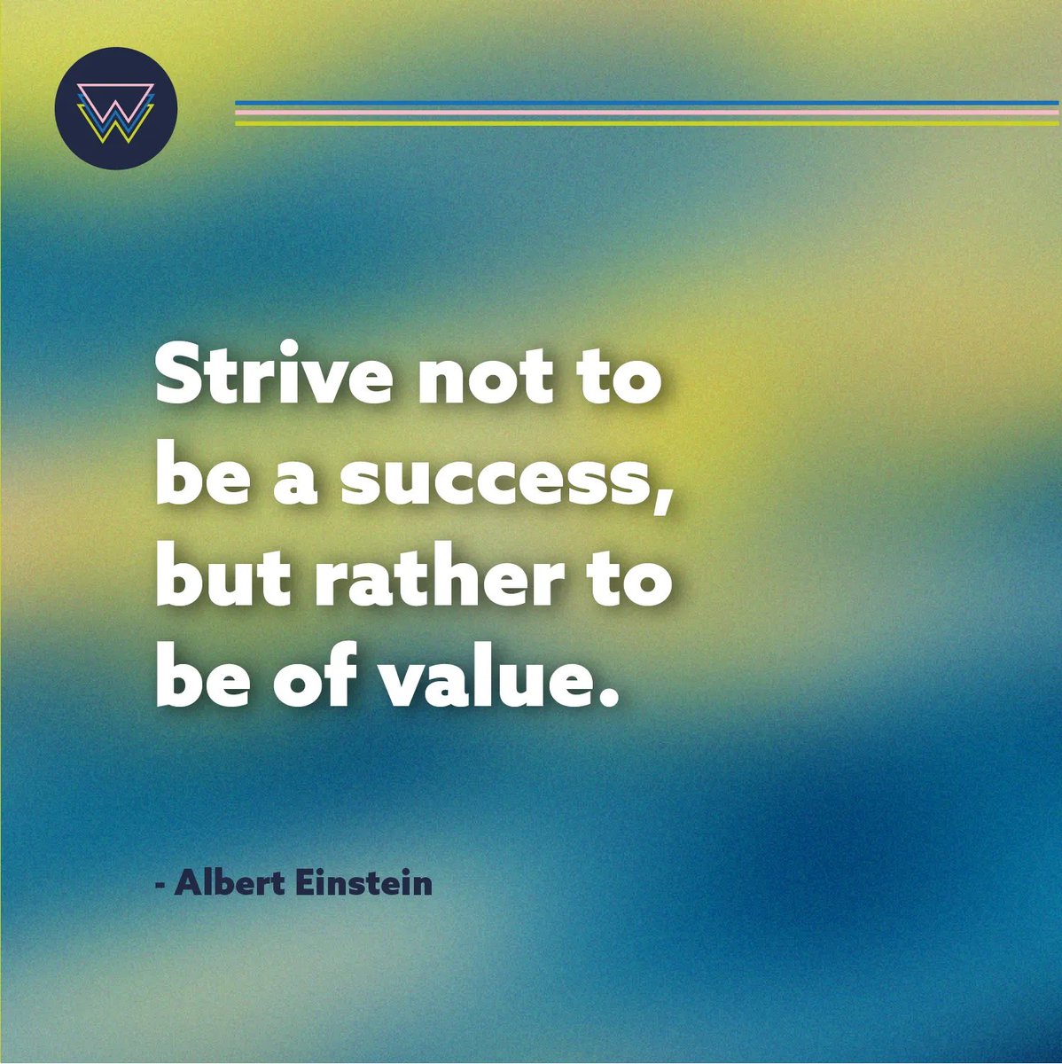 Strive not to be a success, but rather to be of value. - Albert Einstein

#quoteoftheday #success #quote #wisdomquotes #wordsofwisdom