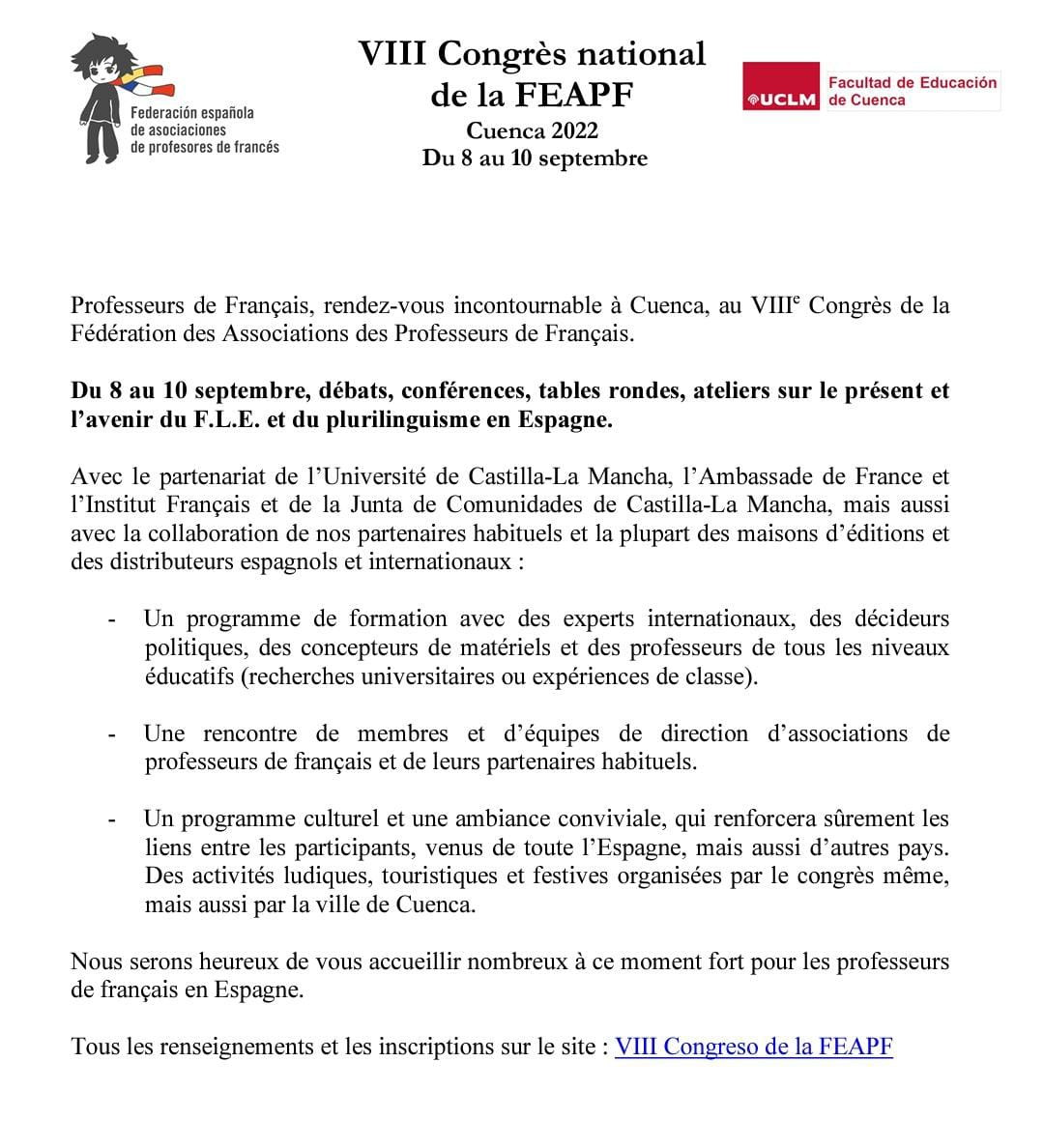 Professeurs de Français, rendez-vous incontournable à Cuenca, au VIIIe Congrès de la Fédération des Associations des Professeurs de Français.
Du 8 au 10 septembre, débats, conférences, tables rondes, ateliers sur le présent et l’avenir du F.L.E. et du plurilinguisme en Espagne ⬇️