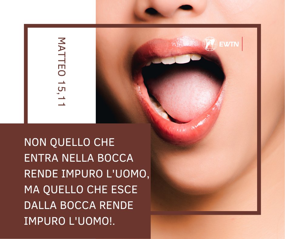 EwtnItalia's tweet photo. "Quello che esce dalla bocca rende impuro l'uomo", perciò facciamo attenzione, cari fratelli e sorelle, quando ci rivolgiamo al prossimo. 
.
#matteo #vangelodimatteo #vangelosecondomatteo #bocca #uomo #impuro #impura #attenzione https://t.co/ysjqRZDy3C