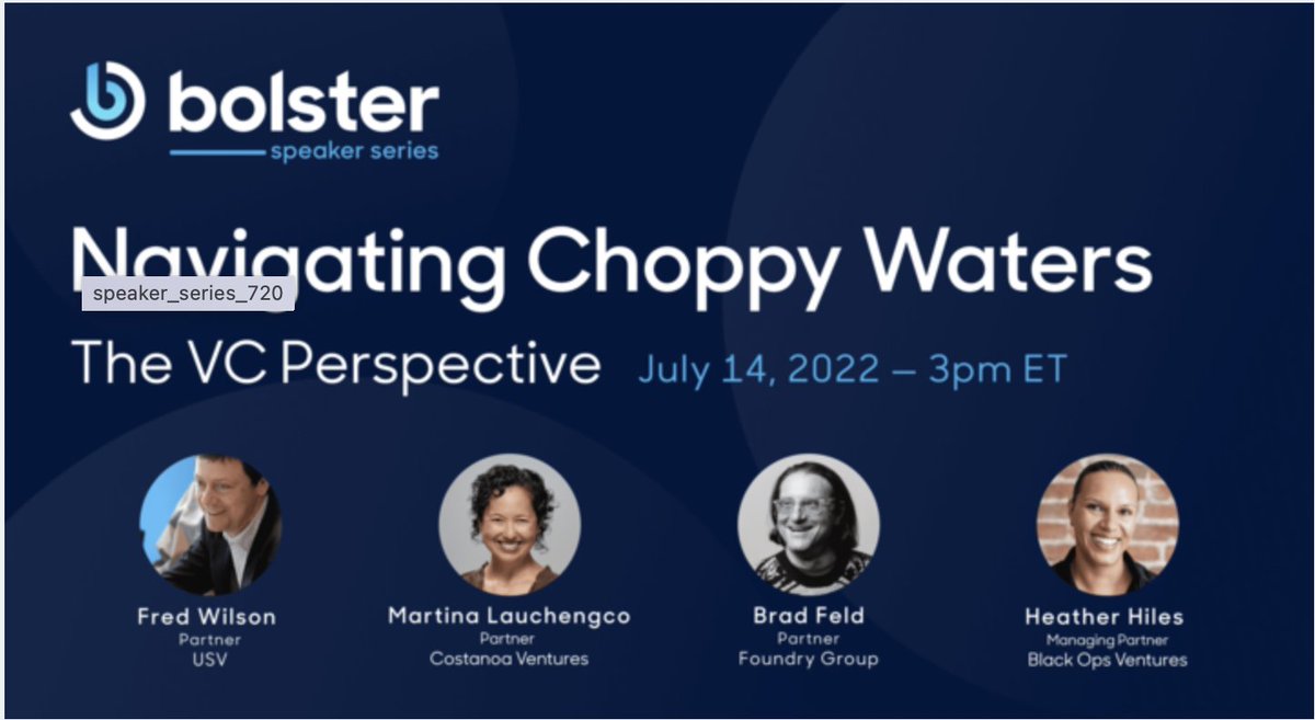 What are <a href="/fredwilson/">Fred Wilson</a>, <a href="/mavinmartina/">Martina Lauchengco</a>, <a href="/bfeld/">Brad Feld</a>, &amp; <a href="/HeatherHiles/">Heather Hiles</a> doing next week? 

Well, they'll be telling you all about how to Navigate Choppy Waters for #startups thanks to the @BolsterTalent speaker series July 14th 3pm EST 🙌

Register now at content.bolster.com/speakerseries