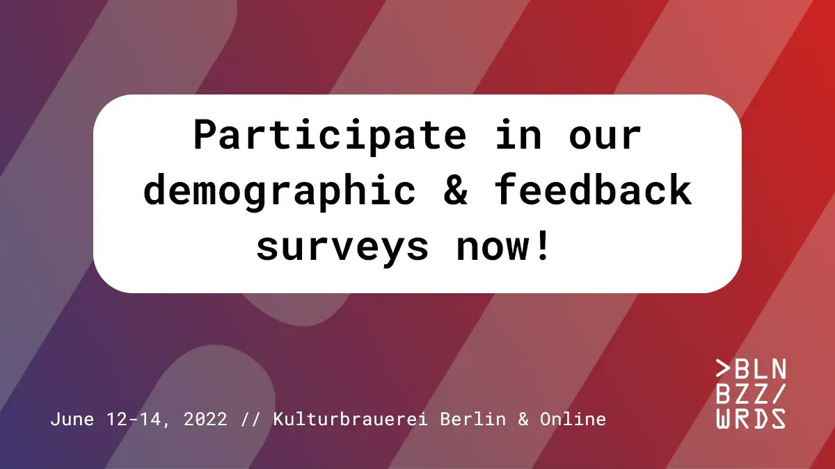 Our feedback and demographics surveys are still running. If you are a participant of Berlin Buzzwords 2022, we'd love to hear from you! Help us make #bbuzz even better and participate now!

feedback survey: forms.gle/oZdt8E1zHnYdBh… 
demographic survey: forms.gle/5PwEExP2UWpd5h…