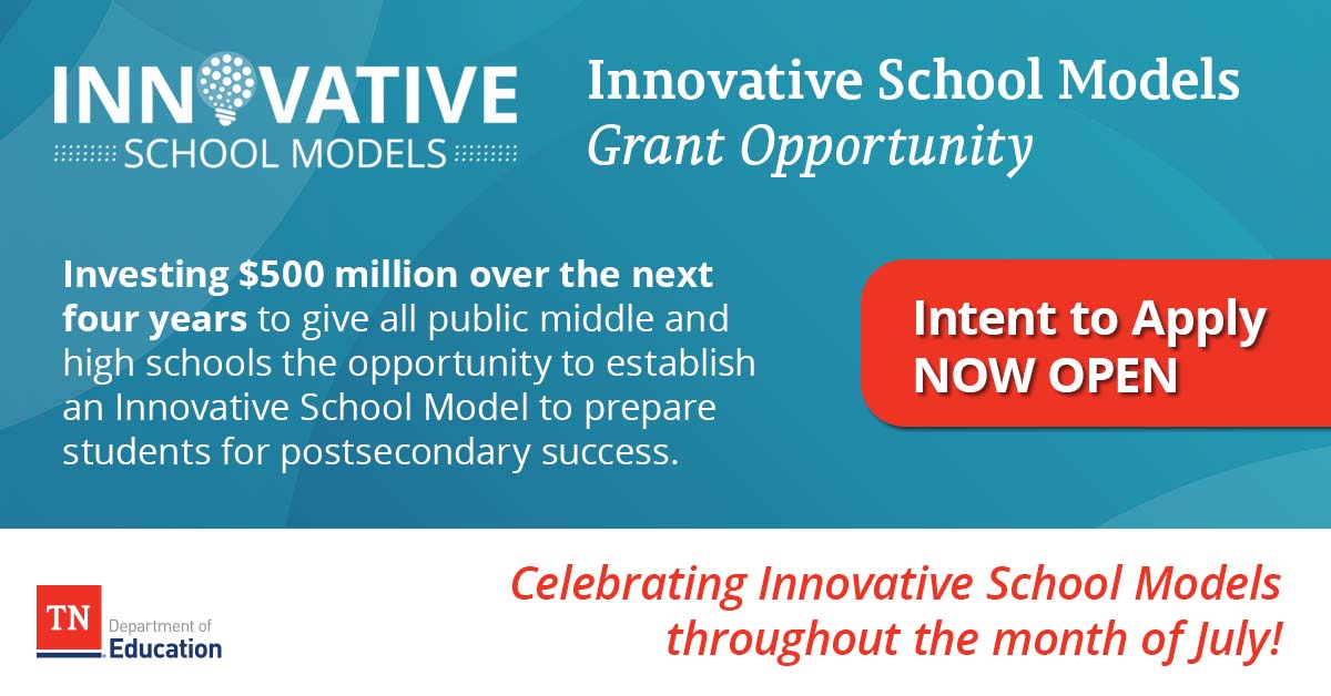During July, the department is celebrating Innovative School Models month, kicking off with the intent to apply for a $500 million grant opportunity to reimagine public middle and high schools statewide. Districts can apply from July 7-22. Learn more: tn.gov/education/news…