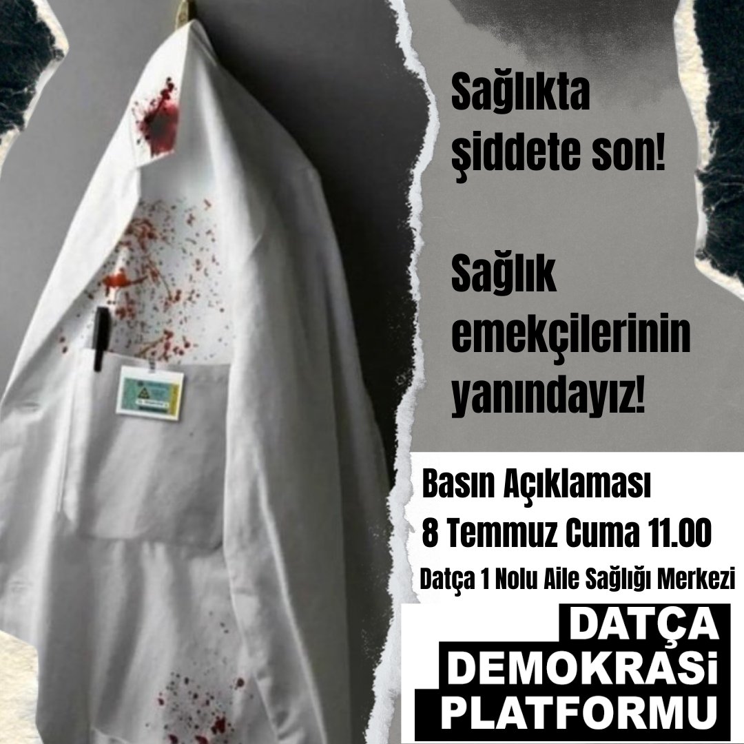 Sağlıkta şiddete son! 
Sağlık emekçilerinin yanındayız 📌
Basın açıklaması 📢 8 Temmuz Cuma 11.00 
Datça 1 Nolu Aile Sağlığı Merkezi
#SağlıkEmekçilerininYanındayız