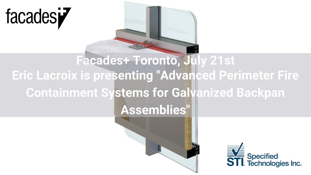 STI_FIRESTOP's tweet photo. Members of the #STIFirestop's Curtain Wall Team will be at Facades+ Toronto on July 21st. Be sure to catch Eric Lacroix's presentation, "Advanced Perimeter Fire Containment Systems for Galvanized Backpan Assemblies!" #CurtainWall https://t.co/U7cDHmmJe3