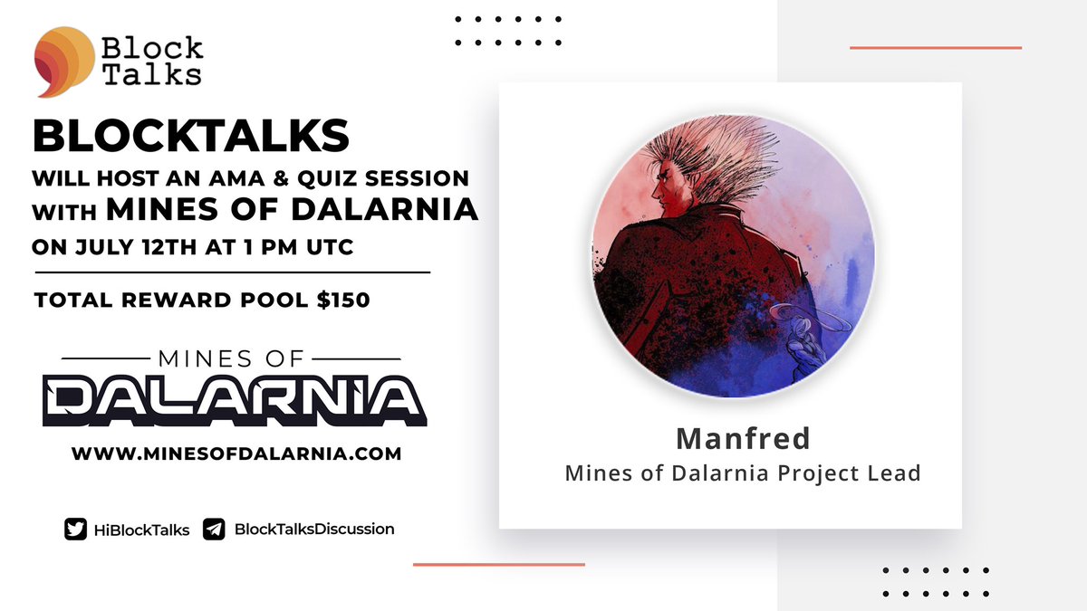 Hey Folks 🎉 BlockTalks will hold an AMA with @MinesOfDalarnia on July 12th at 1 PM UTC in BlockTalksDiscussion 💬 Follow : @HiBlockTalks @MinesOfDalarnia Like, Retweet & comment your question below. (Please don't tag anyone in your question. Maximum 2 questions each person)