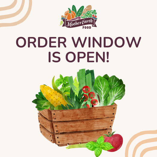 GREAT NEWS: we're excited to announce our ordering window is now open Thursdays at 5 pm - Mondays at 5 pm! This change will help ensure our farmers and vendors have adequate time to harvest and fulfill orders, and allow you more time to enjoy your weekend! motherearthfood.com