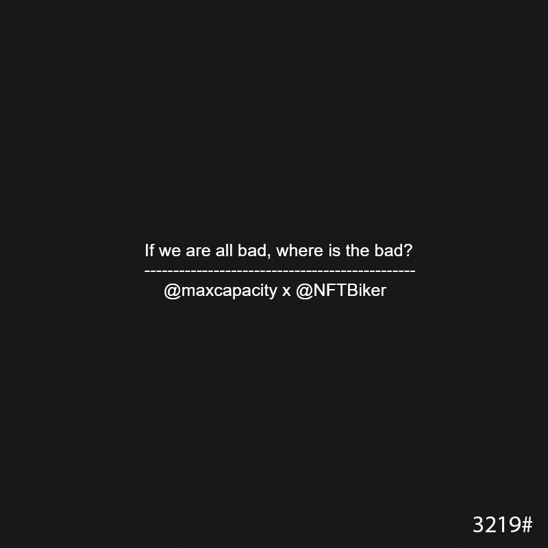 TheWalletNft's tweet photo. We picked up a gem from the early days that is still accessible, post n. 3219.
"If we are all bad, where is the bad?"
The author is unknown but under the message is written: @maxcapacity x @NFTBiker
https://t.co/jVTDEIDrEu
#TheWalletNft #WhereIsTheBad https://t.co/MXEtg6SJBp