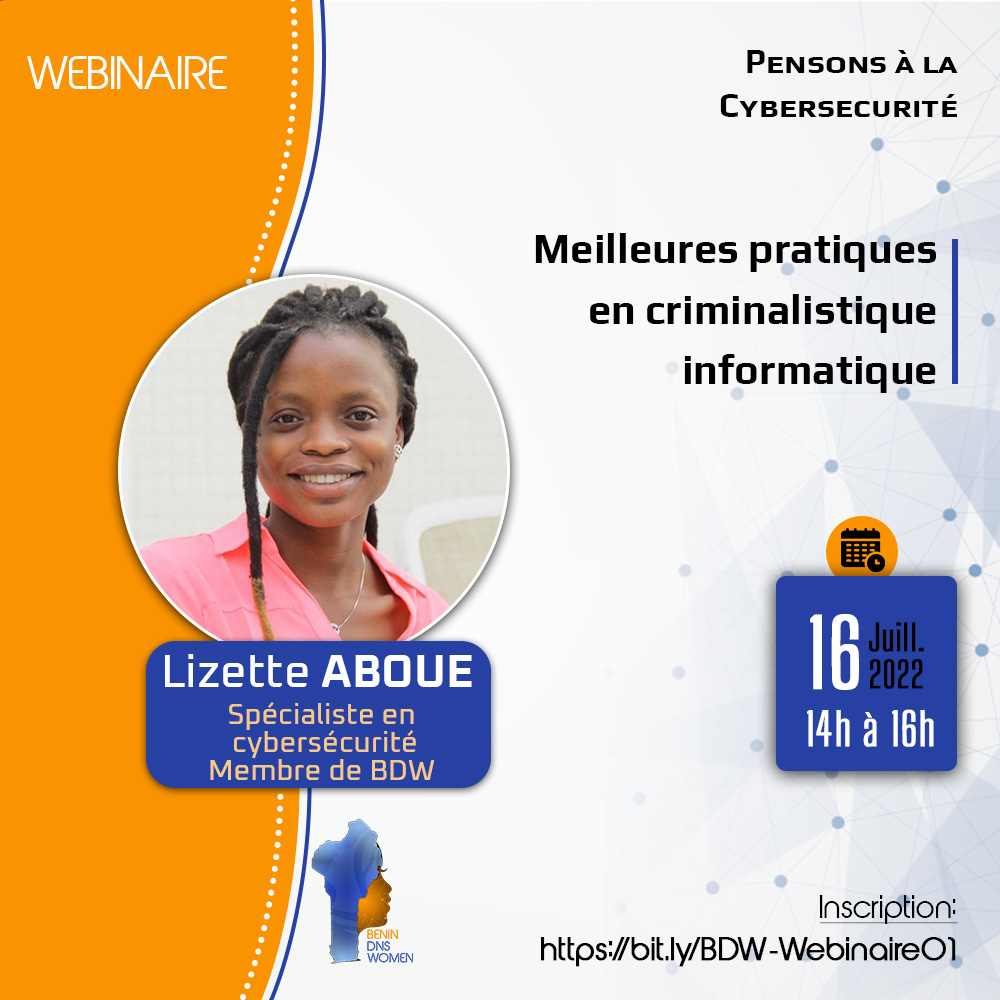 Bonjour cher réseau,
Notre panéliste @LizetteAboue abordera : "Les meilleures pratiques en criminalistiques informatique". 
Date : 16 Juillet 2022 
Heure :  14H - 16H
Inscription:  bit.ly/BDW-Webinaire01
Les inscriptions prennent fin le 15 Juillet 2022 à 15H.
A ne pas rater.